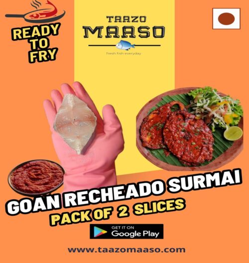 Goan Recheado Surmai Med. size<br><b style="color:red; font-size:15px">Per: 2 Slices</b>